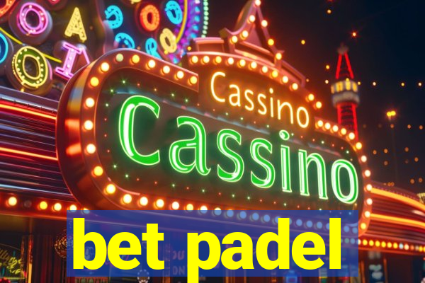 bet padel